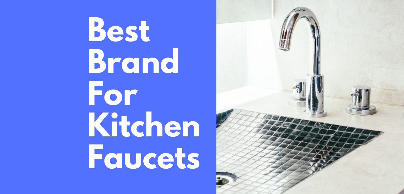 Best Kitchen Faucet Brands In 2020 Kitchenhomelet